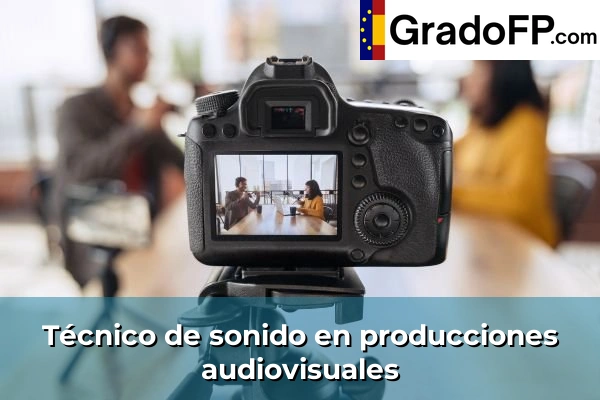 Auxiliar de producción audiovisual 108 Técnico de sonido en producciones audiovisuales