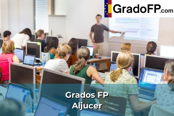 Grados FP en Lorca 80 Grados FP en Aljucer