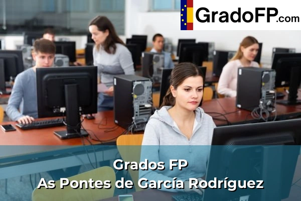 Grados FP en Vilanova 108 Grados FP en As Pontes de García Rodríguez