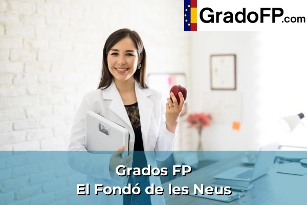 Grados FP en Massanassa 201 Grados FP en El Fondó de les Neus