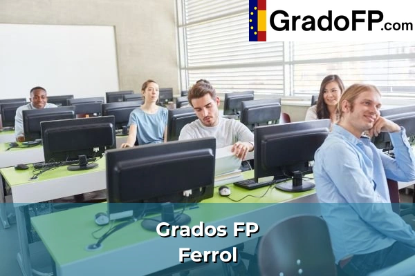 Grados FP en Vilanova 150 Grados FP en Ferrol