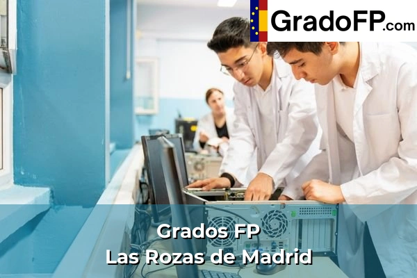 Grados FP en Soto del Real 121 Grados FP en Las Rozas de Madrid
