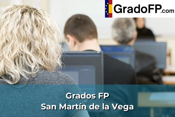 Grados FP en Soto del Real 148 Grados FP en San Martín de la Vega