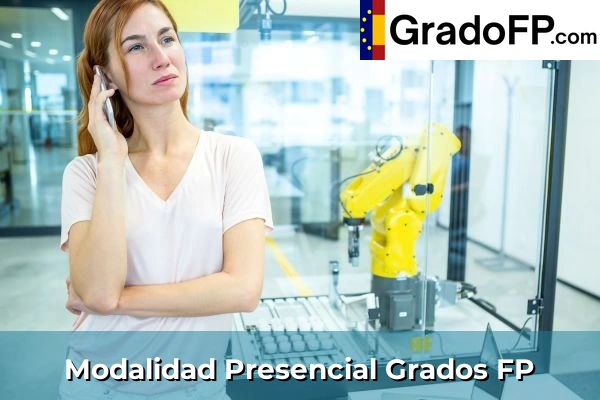 Modalidad Presencial para estudiar un Grado FP